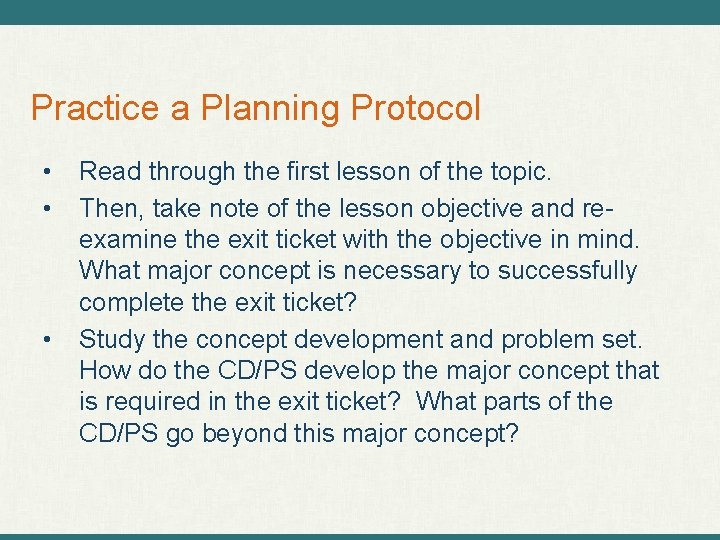 Practice a Planning Protocol • • • Read through the first lesson of the