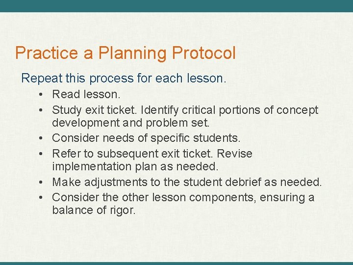 Practice a Planning Protocol Repeat this process for each lesson. • Read lesson. •