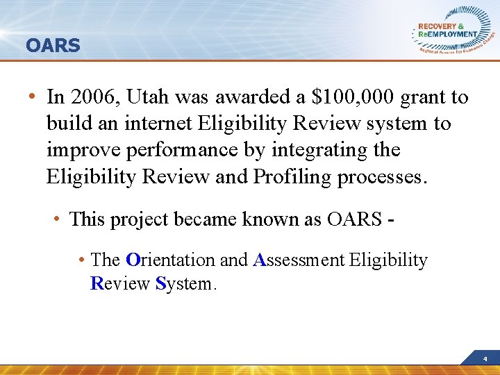 OARS • In 2006, Utah was awarded a $100, 000 grant to build an