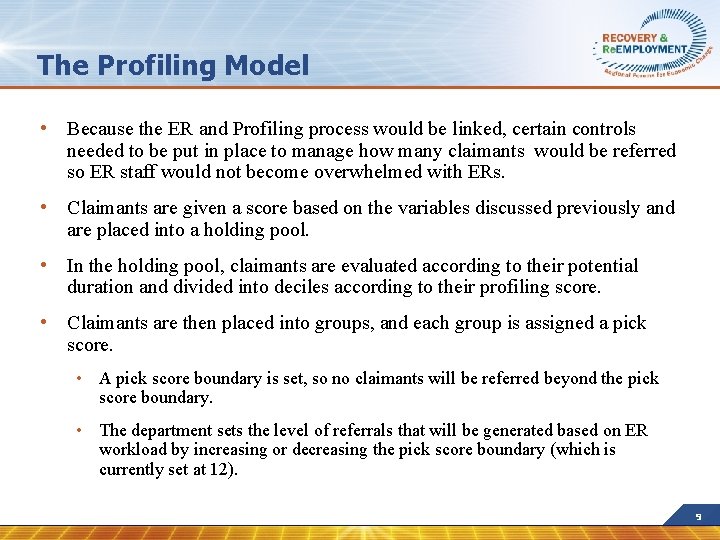 The Profiling Model • Because the ER and Profiling process would be linked, certain