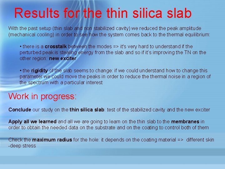 Results for the thin silica slab With the past setup (thin slab and non