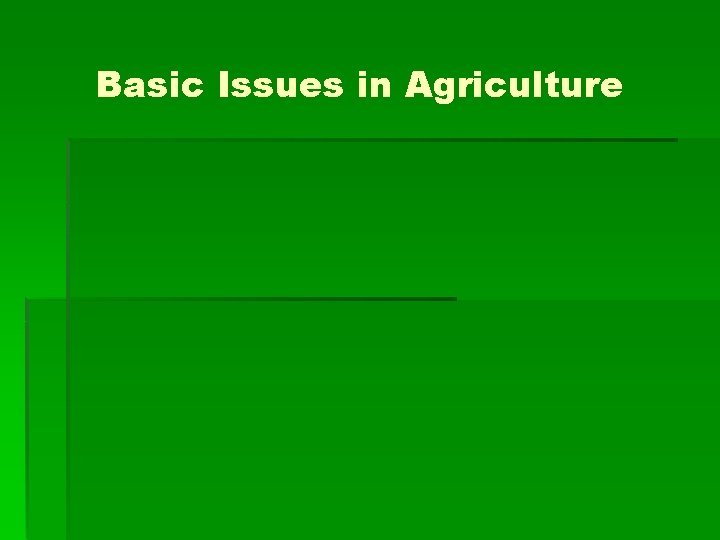 Basic Issues in Agriculture 