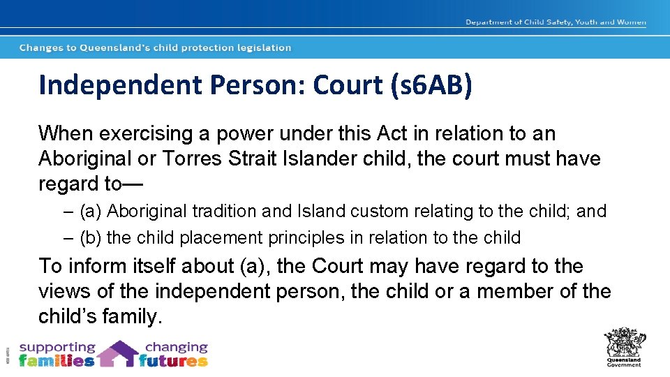 Independent Person: Court (s 6 AB) When exercising a power under this Act in