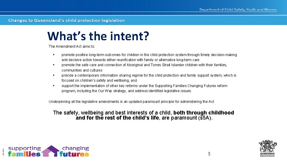 What’s the intent? The Amendment Act aims to: § § promote positive long-term outcomes