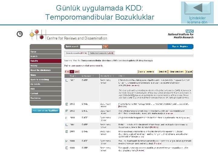 Günlük uygulamada KDD: Temporomandibular Bozukluklar İçindekiler Back to Index kısmına dön Günlük uygulamada KDD: Temporomandibular Bozukluklar İçindekiler Back to Index kısmına dön