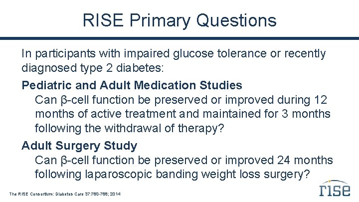RISE Primary Questions In participants with impaired glucose tolerance or recently diagnosed type 2