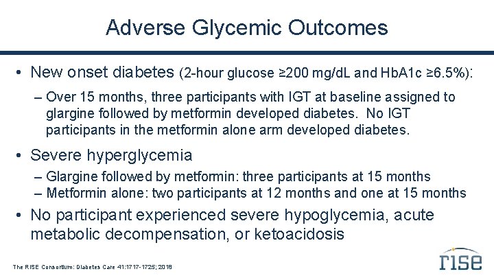 Adverse Glycemic Outcomes • New onset diabetes (2 -hour glucose ≥ 200 mg/d. L
