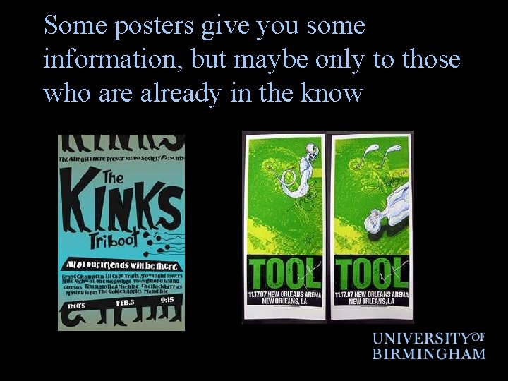 Some posters give you some information, but maybe only to those who are already