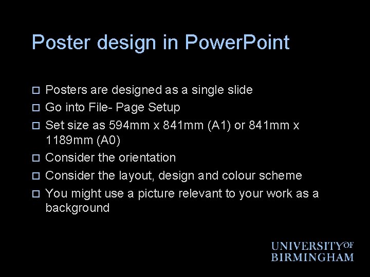 Poster design in Power. Point o o o Posters are designed as a single