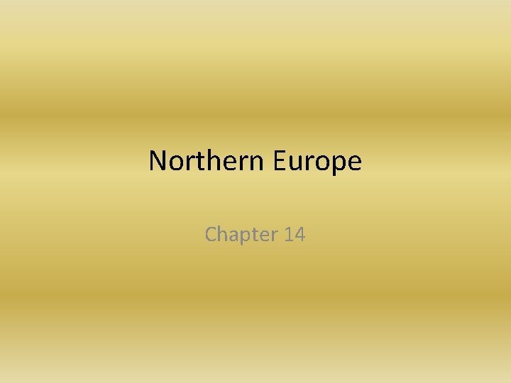 Northern Europe Chapter 14 