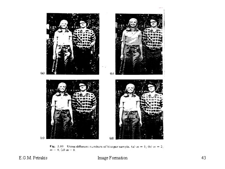 E. G. M. Petrakis Image Formation 43 