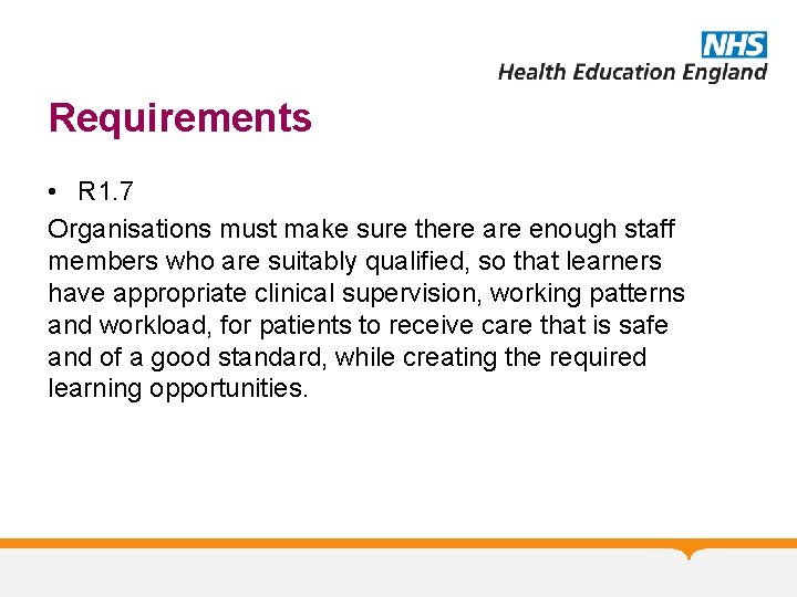 Requirements • R 1. 7 Organisations must make sure there are enough staff members