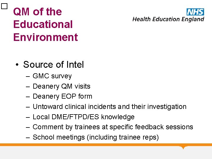 � QM of the Educational Environment • Source of Intel – – – –