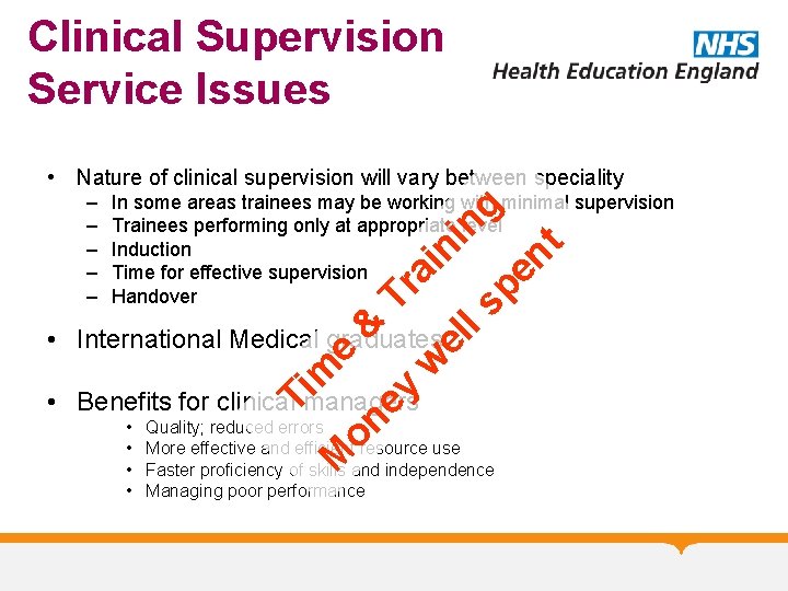 Clinical Supervision Service Issues • Nature of clinical supervision will vary between speciality el