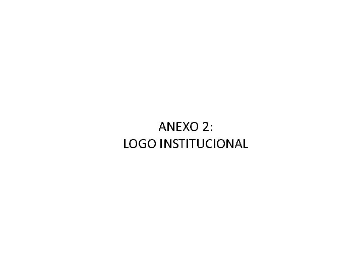 ANEXO 2: LOGO INSTITUCIONAL 