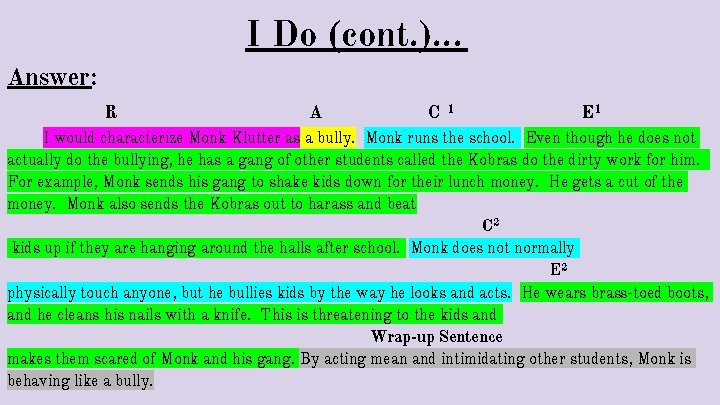 I Do (cont. ). . . Answer: R A C 1 E 1 I