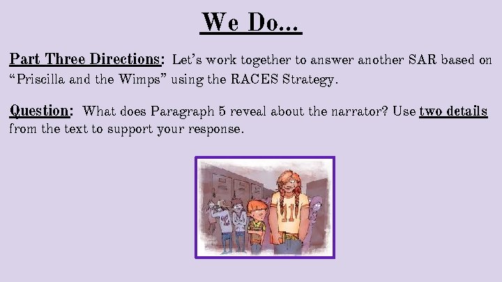We Do. . . Part Three Directions: Let’s work together to answer another SAR