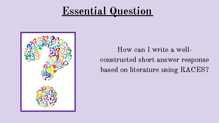 Essential Question How can I write a wellconstructed short answer response based on literature