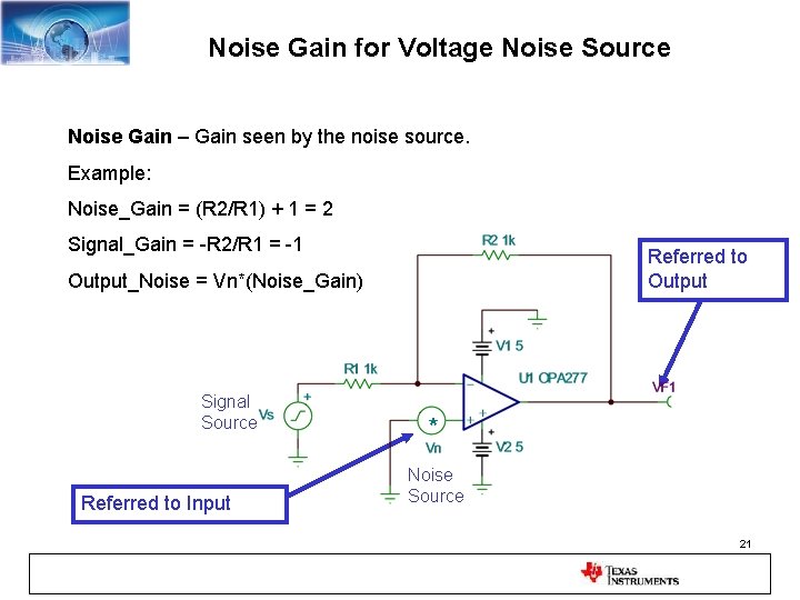 Noise Gain for Voltage Noise Source Noise Gain – Gain seen by the noise