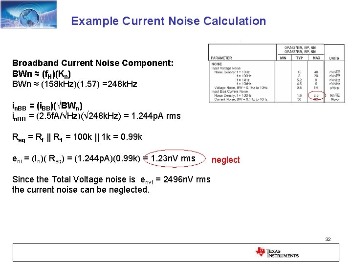 Example Current Noise Calculation Broadband Current Noise Component: BWn ≈ (f. H)(Kn) BWn ≈