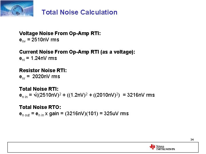 Total Noise Calculation Voltage Noise From Op-Amp RTI: env = 2510 n. V rms