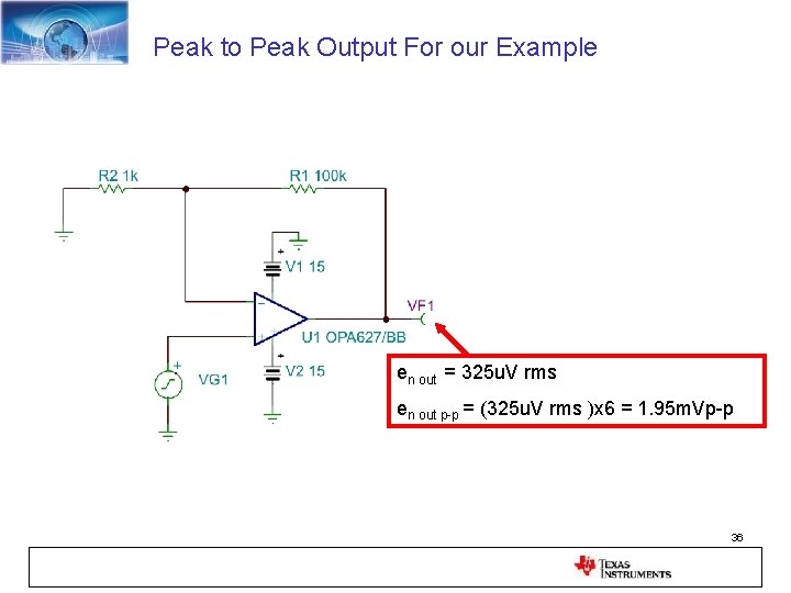 Peak to Peak Output For our Example en out = 325 u. V rms