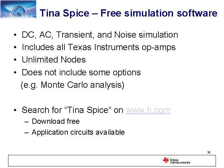 Tina Spice – Free simulation software • • DC, AC, Transient, and Noise simulation