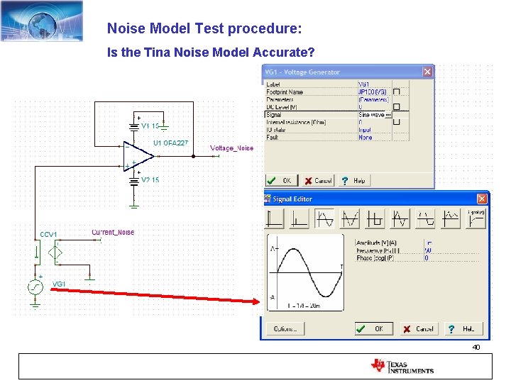 Noise Model Test procedure: Is the Tina Noise Model Accurate? 40 