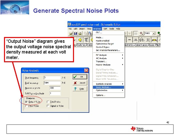 Generate Spectral Noise Plots “Output Noise” diagram gives the output voltage noise spectral density