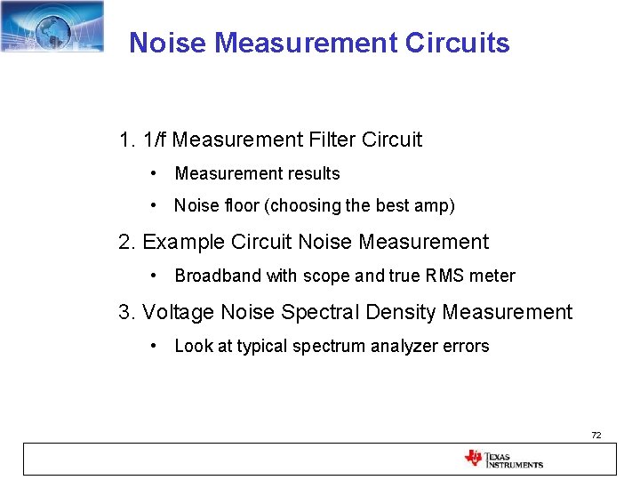 Noise Measurement Circuits 1. 1/f Measurement Filter Circuit • Measurement results • Noise floor