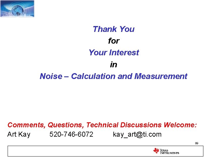 Thank You for Your Interest in Noise – Calculation and Measurement Comments, Questions, Technical