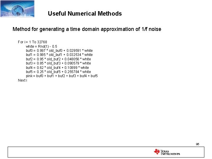 Useful Numerical Methods Method for generating a time domain approximation of 1/f noise For