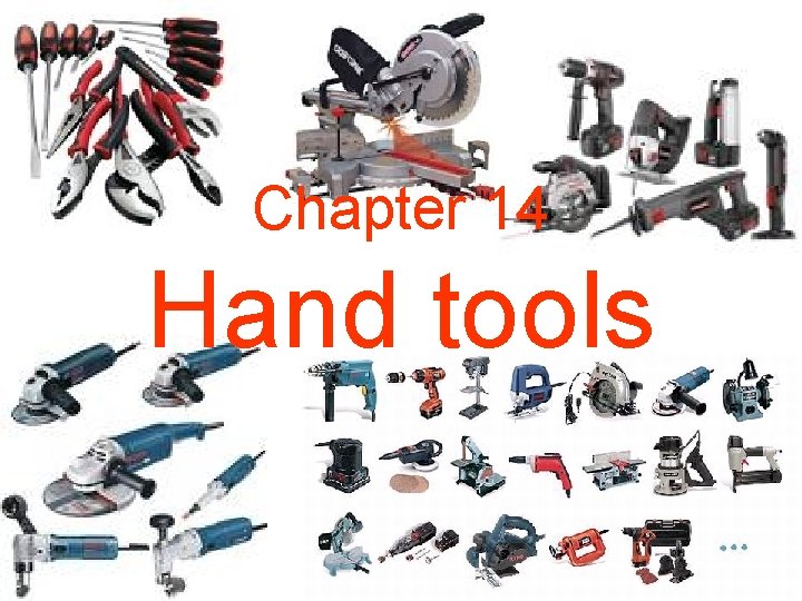 Chapter 14 Hand tools 