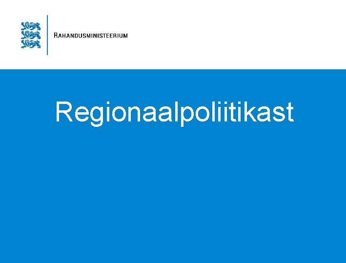 Regionaalpoliitikast 