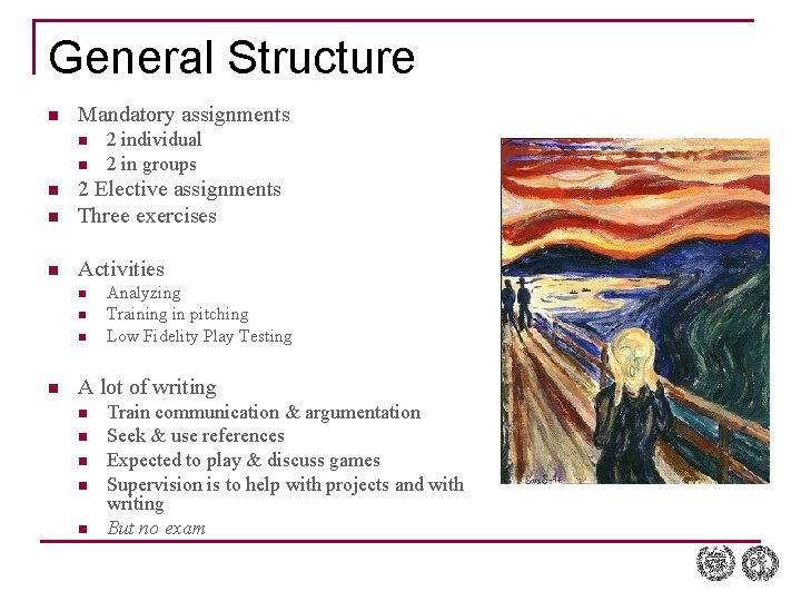 General Structure n Mandatory assignments n n 2 individual 2 in groups n 2 General Structure n Mandatory assignments n n 2 individual 2 in groups n 2