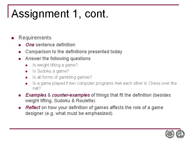 Assignment 1, cont. n Requirements n n n One sentence definition Comparison to the Assignment 1, cont. n Requirements n n n One sentence definition Comparison to the