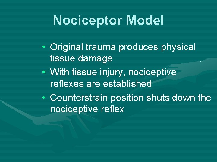 Nociceptor Model • Original trauma produces physical tissue damage • With tissue injury, nociceptive