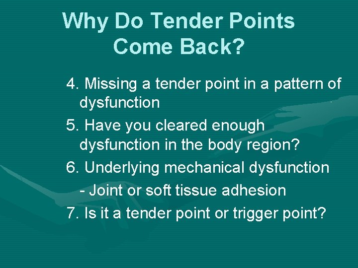 Why Do Tender Points Come Back? 4. Missing a tender point in a pattern