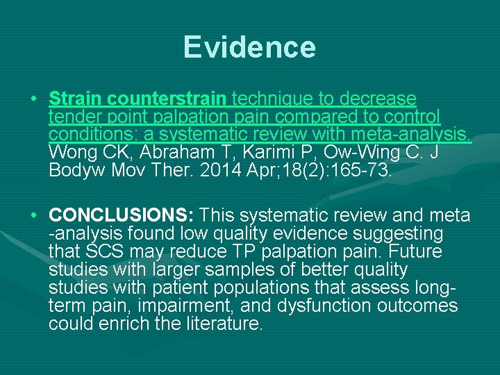 Evidence • Strain counterstrain technique to decrease tender point palpation pain compared to control