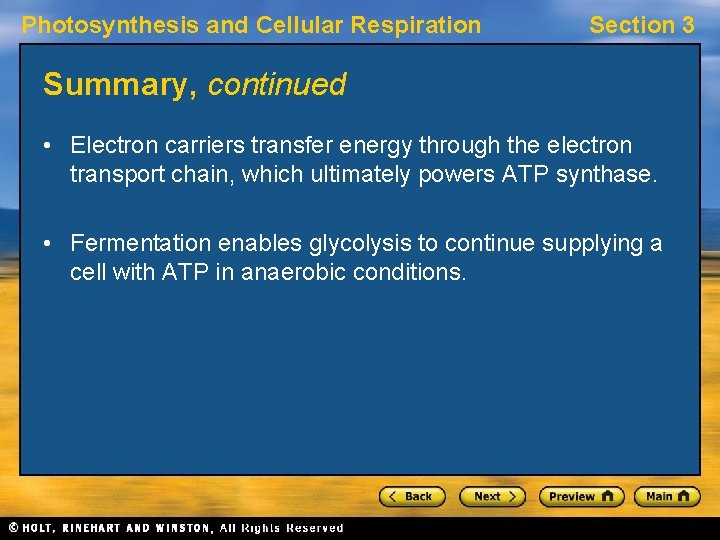 Photosynthesis and Cellular Respiration Section 3 Summary, continued • Electron carriers transfer energy through
