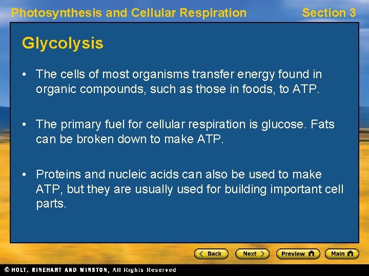 Photosynthesis and Cellular Respiration Section 3 Glycolysis • The cells of most organisms transfer