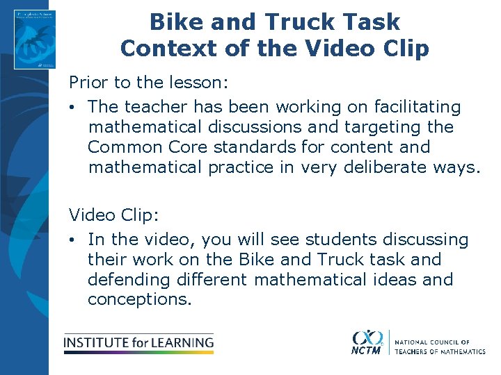 Bike and Truck Task Context of the Video Clip Prior to the lesson: •