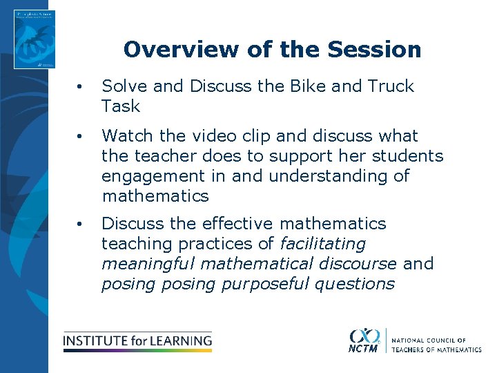 Overview of the Session • Solve and Discuss the Bike and Truck Task •