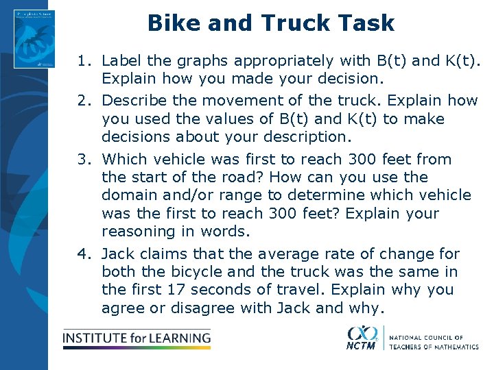 Bike and Truck Task 1. Label the graphs appropriately with B(t) and K(t). Explain