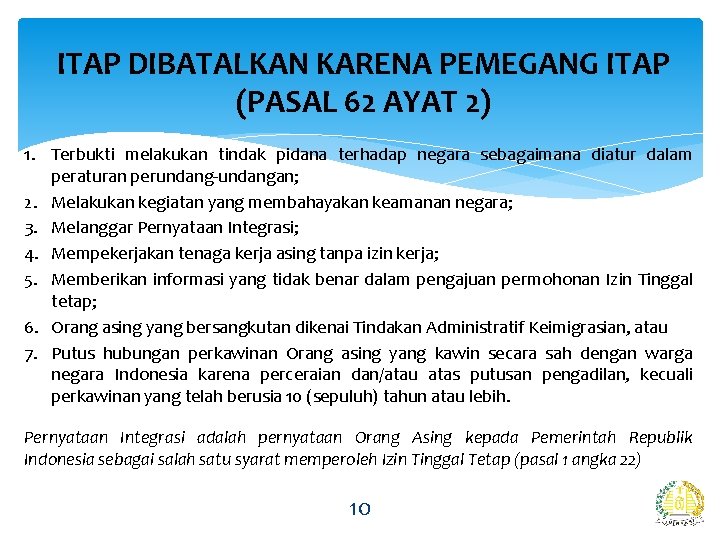 ITAP DIBATALKAN KARENA PEMEGANG ITAP (PASAL 62 AYAT 2) 1. Terbukti melakukan tindak pidana