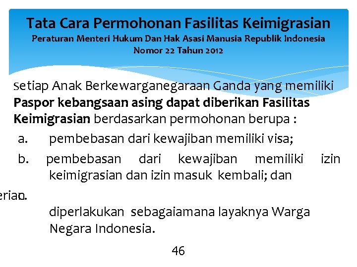 Tata Cara Permohonan Fasilitas Keimigrasian Peraturan Menteri Hukum Dan Hak Asasi Manusia Republik Indonesia