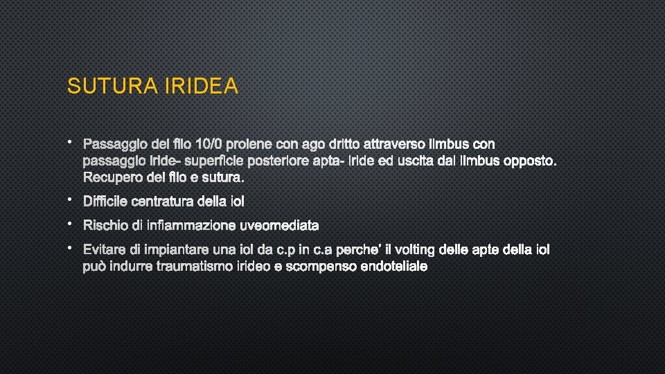 SUTURA IRIDEA • PASSAGGIO DEL FILO 10/0 PROLENE CON AGO DRITTO ATTRAVERSO LIMBUS CON