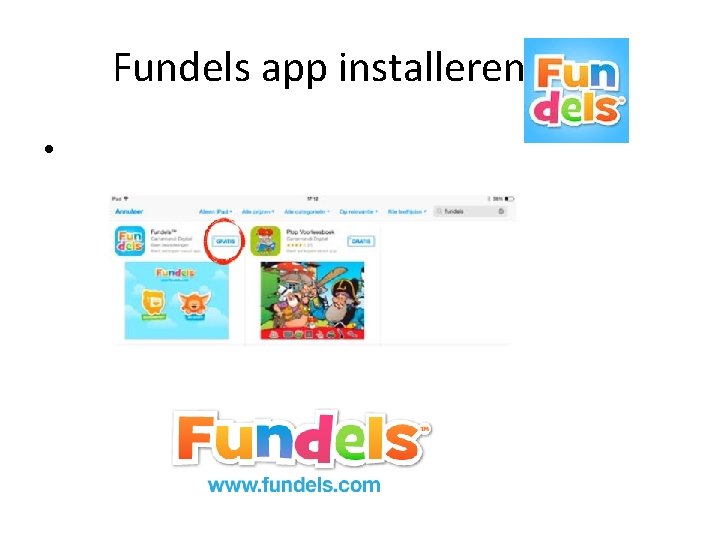 Fundels app installeren: i. OS • 
