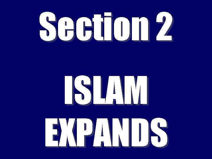 Section 2 ISLAM EXPANDS 