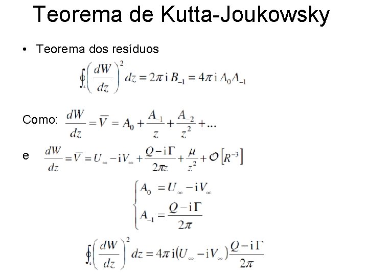 Teorema de Kutta-Joukowsky • Teorema dos resíduos Como: e Teorema de Kutta-Joukowsky • Teorema dos resíduos Como: e